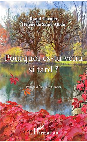 Pourquoi es-tu venu si tard ?