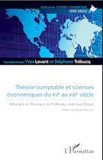 Théorie comptable et sciences économiques du XVe au XXIe siècle