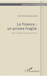 La finance : un prisme fragile