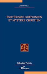 Ésotérisme guénonien et mystère chrétien