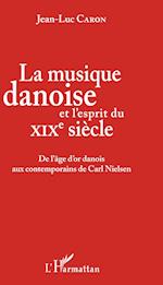 La musique danoise et l'esprit du XIXe siècle