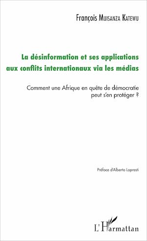 La désinformation et ses applications aux conflits internationaux via les médias