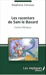 Les racontars de Sam le Bavard