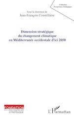 Dimension stratégique du changement climatique en Méditerranée occidentale d'ici 2050