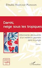 Damki, neige sous les tropiques