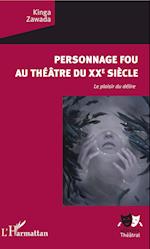 Personnage fou au théâtre du XXe siècle