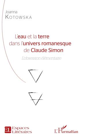 L'eau et la terre dans l'univers romanesque de Claude Simon