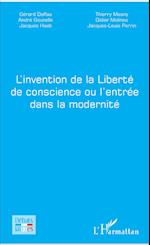 L'invention de la Liberté de conscience ou l'entrée dans la modernité