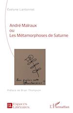 André Malraux ou Les Métamorphoses de Saturne