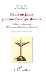 Nouveaux jalons pour une théologie africaine