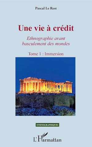 Une vie à crédit. Tome 1 : Immersion