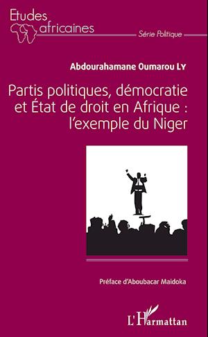 Partis politiques, démocratie et État de droit en Afrique :