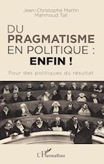 Du pragmatisme en politique : enfin !