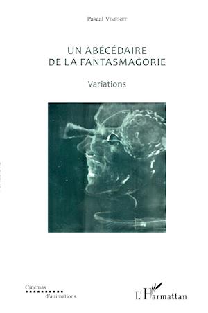 Abécédaire de la fantasmagorie