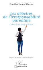 Les déboires de l'irresponsabilité parentale