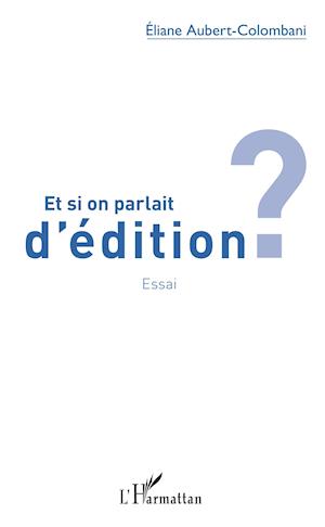 Et si on parlait d'édition ?