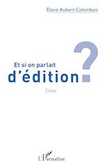 Et si on parlait d'édition ?