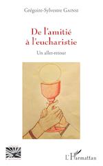 De l'amitié à l'eucharistie