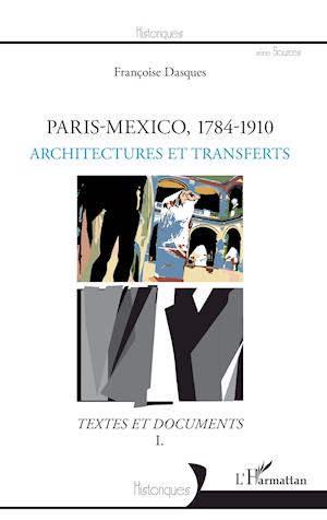 Paris-Mexico, 1784-1910