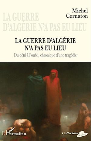 La guerre d'Algérie n'a pas eu lieu