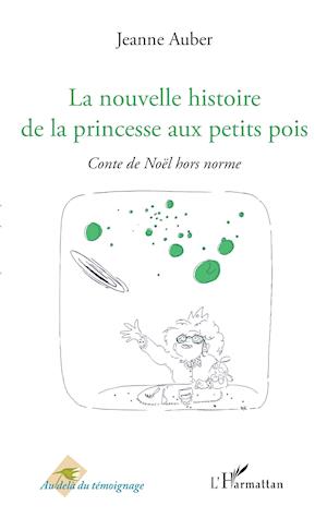 La nouvelle histoire de la princesse aux petits pois