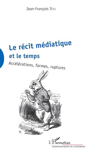 La récit médiatique et le temps