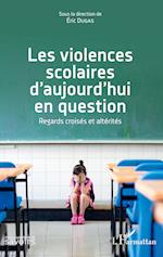 Les violences scolaires d'aujourd'hui en question