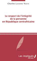 Le respect de l'intégrité de la personne en République centrafricaine