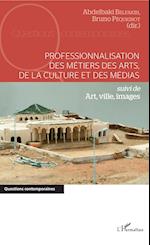 Professionnalisation des métiers des arts, de la culture et des médias