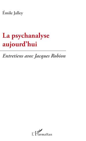 La psychanalyse aujourd'hui