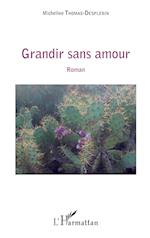 Grandir sans amour