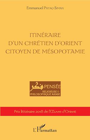 Itinéraire d'un chrétien d'orient citoyen de Mésopotamie