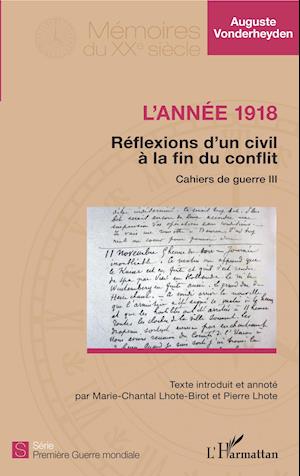 L'année 1918 - Réflexions d'un civil à la fin du conflit