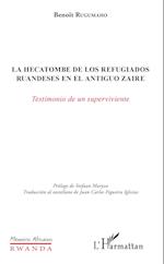 La hecatombe de los refugiados ruandeses en el antiguo Zaire