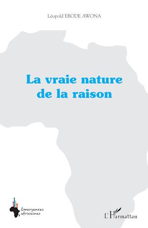 La vraie nature de la raison