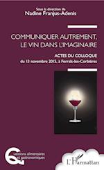 Communiquer autrement, le vin dans l'imaginaire