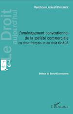 L'aménagement conventionnel de la société commerciale en droit français et en droit OHADA