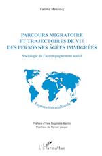 Parcours migratoire et trajectoires de vie des personnes âgées immigrées