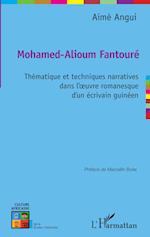 Mohamed-Alioum Fantouré thématique et techniques narratives dans l'oeuvre romanesque d'un écrivain guinéen