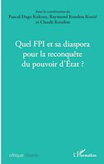 Quel FPI et sa diaspora pour la reconquête du pouvoir d'Etat ?