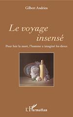 Le voyage insensé