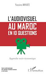 L'audiovisuel au Maroc en 10 questions