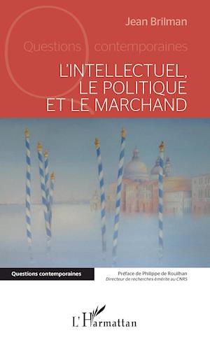 L'intellectuel, le politique et le marchand