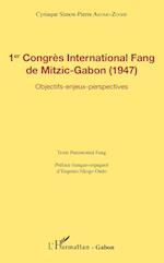 1er Congrès International Fang de Mitzic-Gabon (1947)