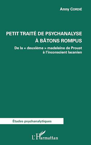 Petit traité de psychanalyse à batons rompus