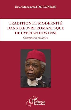 Tradition et modernité dans l'oeuvre romanesque de Cyprian Ekwensi