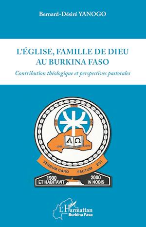 Eglise, famille, de dieu au Burkina Faso (L')