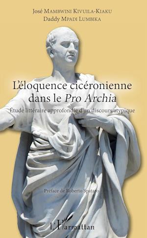 L'éloquence cicéronienne dans le Pro Archia