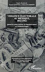 Violence électorale au Mexique, 1812-1912