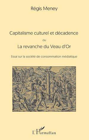 Capitalisme culturel et décadence